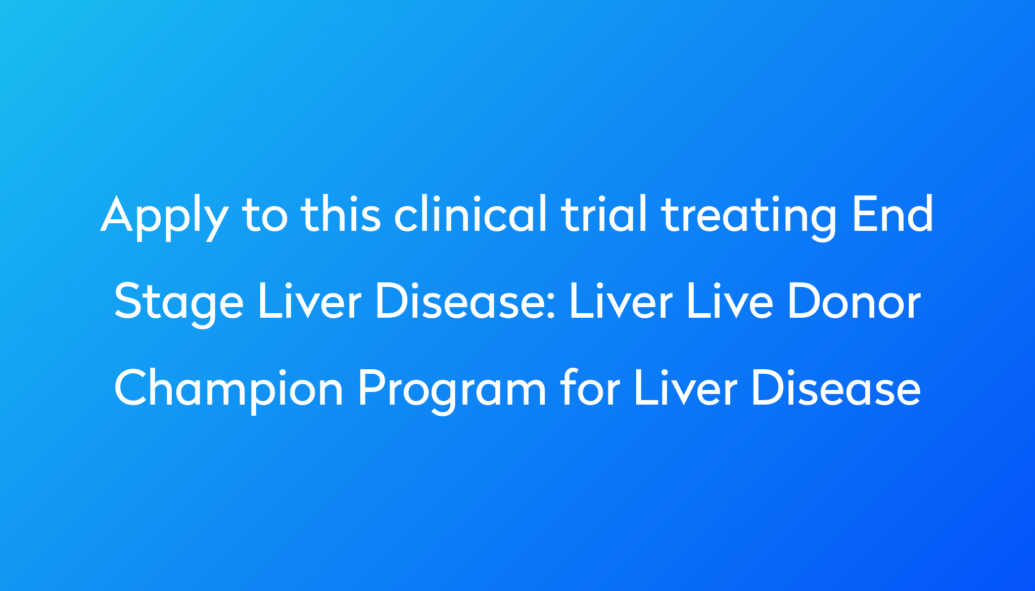 liver-live-donor-champion-program-for-liver-disease-clinical-trial-2023